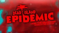 Dead Island Epidemic